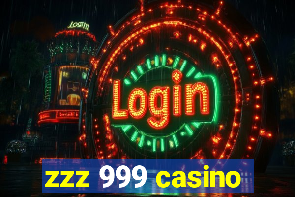 zzz 999 casino